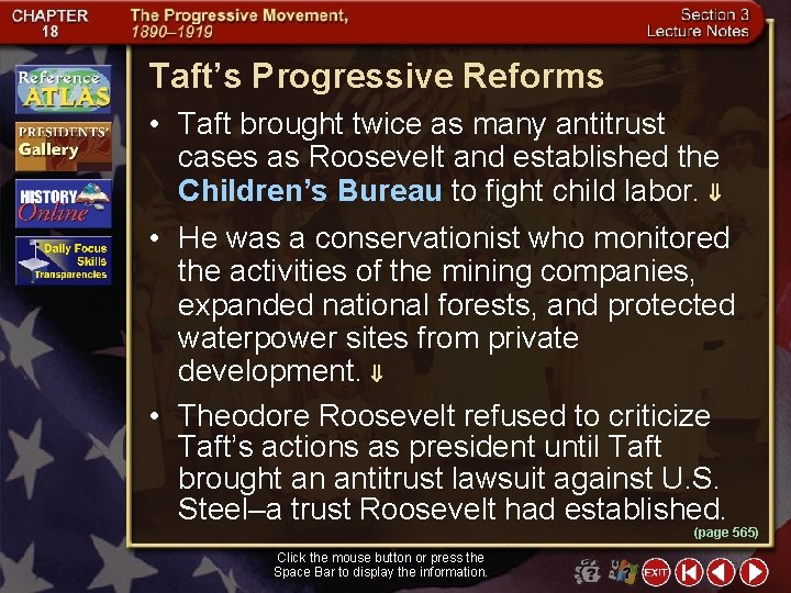 Taft’s Progressive Reforms • Taft brought twice as many antitrust cases as Roosevelt and