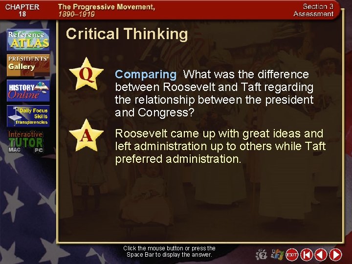 Critical Thinking Comparing What was the difference between Roosevelt and Taft regarding the relationship
