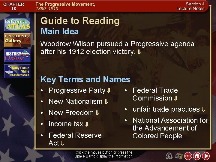 Guide to Reading Main Idea Woodrow Wilson pursued a Progressive agenda after his 1912