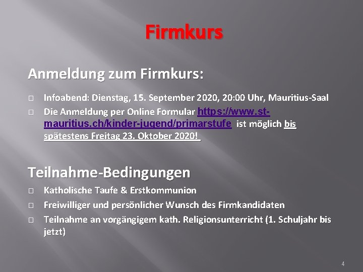 Firmkurs Anmeldung zum Firmkurs: � � Infoabend: Dienstag, 15. September 2020, 20: 00 Uhr,