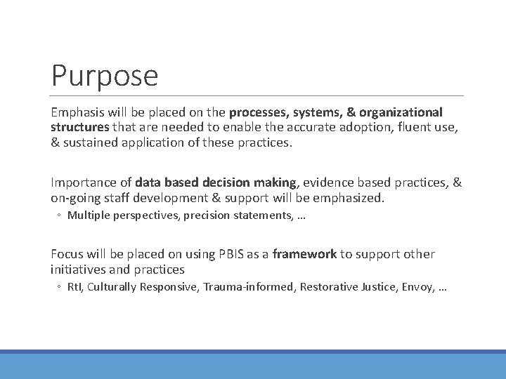 Purpose Emphasis will be placed on the processes, systems, & organizational structures that are Purpose Emphasis will be placed on the processes, systems, & organizational structures that are