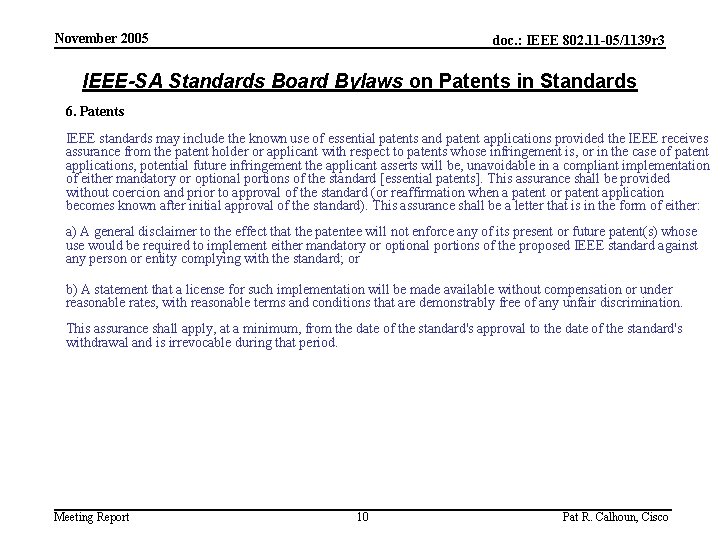 November 2005 doc. : IEEE 802. 11 -05/1139 r 3 IEEE-SA Standards Board Bylaws