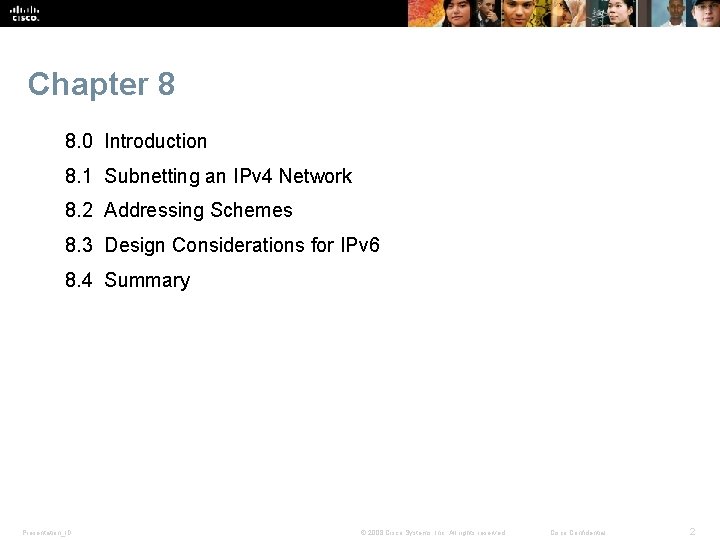 Chapter 8 8. 0 Introduction 8. 1 Subnetting an IPv 4 Network 8. 2