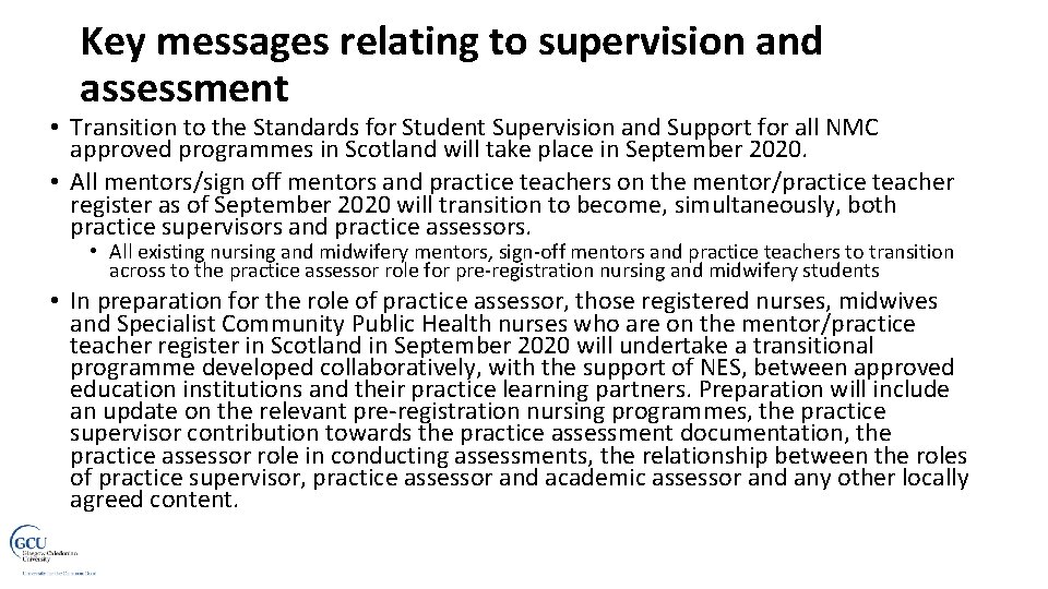 Key messages relating to supervision and assessment • Transition to the Standards for Student