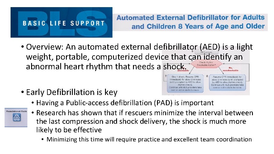  • Overview: An automated external defibrillator (AED) is a light weight, portable, computerized