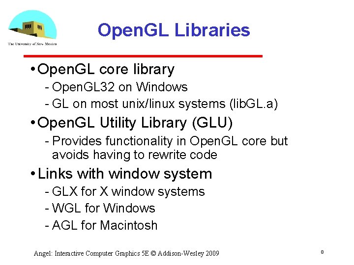 Open. GL Libraries • Open. GL core library Open. GL 32 on Windows GL