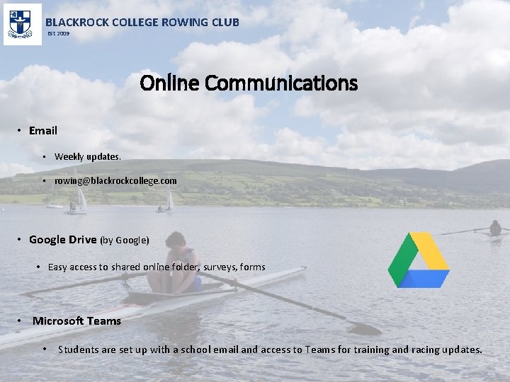 BLACKROCK COLLEGE ROWING CLUB Est 2009 Online Communications • Email • Weekly updates. •