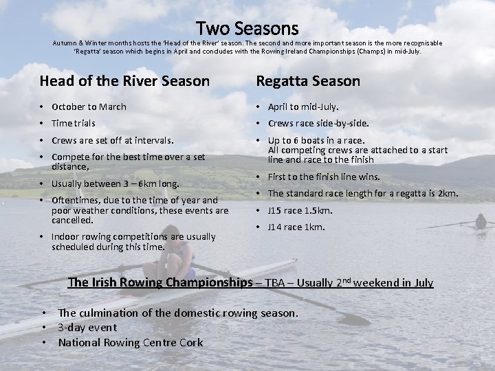 Two Seasons Autumn & Winter months hosts the ‘Head of the River’ season. The