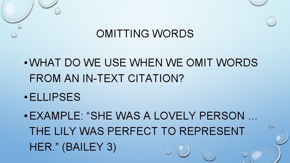 OMITTING WORDS • WHAT DO WE USE WHEN WE OMIT WORDS FROM AN IN-TEXT