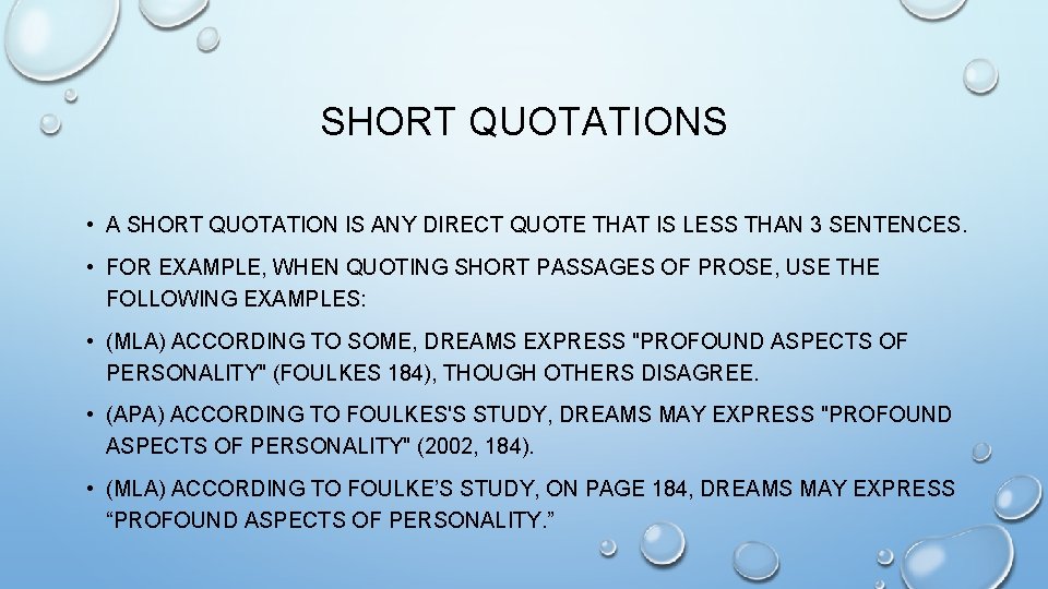 SHORT QUOTATIONS • A SHORT QUOTATION IS ANY DIRECT QUOTE THAT IS LESS THAN