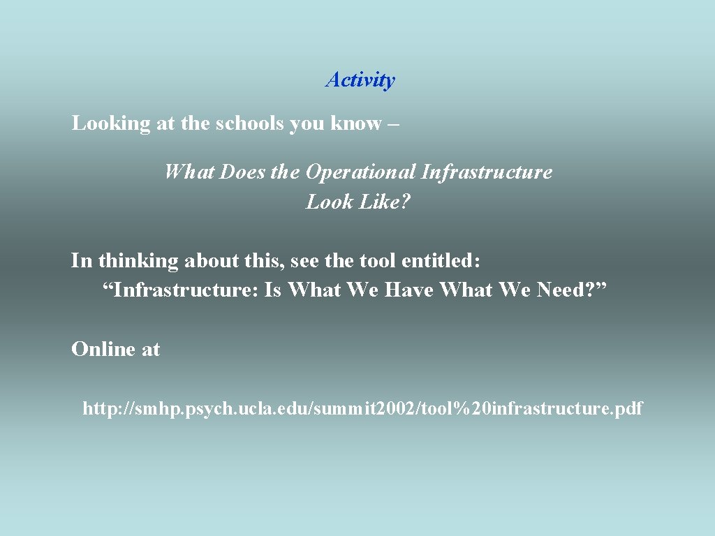 Activity Looking at the schools you know – What Does the Operational Infrastructure Look