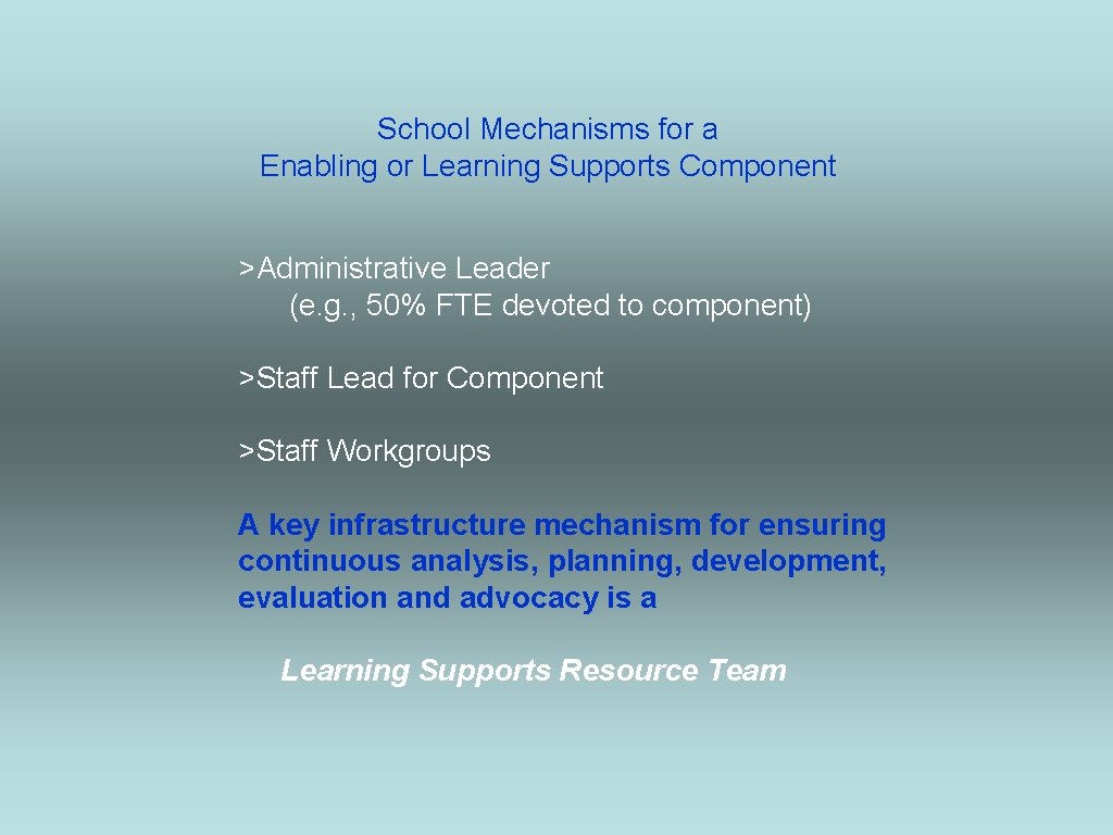 School Mechanisms for a Enabling or Learning Supports Component >Administrative Leader (e. g. ,