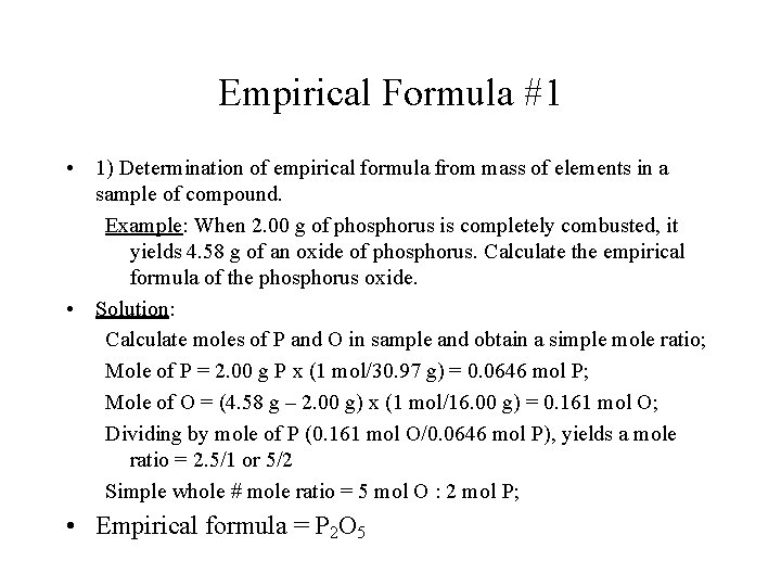 Empirical Formula #1 • 1) Determination of empirical formula from mass of elements in