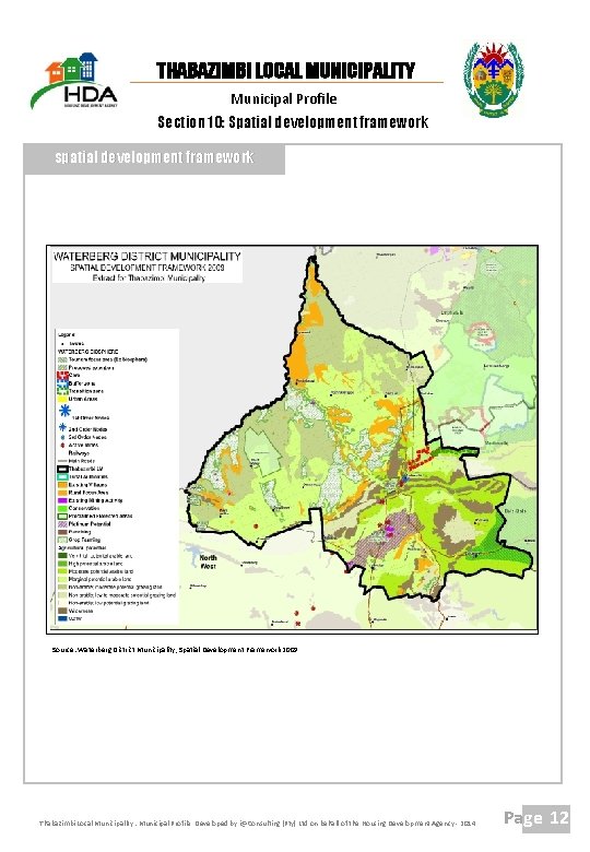 THABAZIMBI LOCAL MUNICIPALITY Municipal Profile Section 10: Spatial development framework spatial development framework Source: