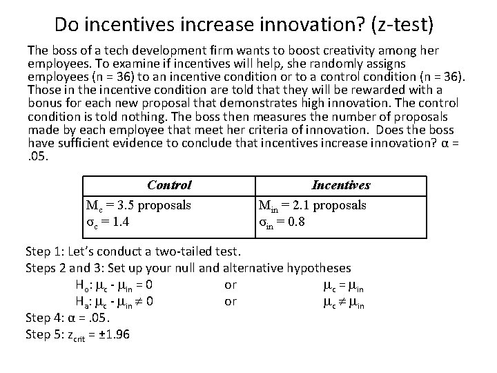 Do incentives increase innovation? (z-test) The boss of a tech development firm wants to