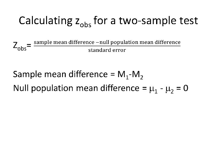 Calculating zobs for a two-sample test • 