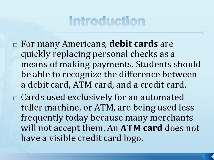 Introduction � � For many Americans, debit cards are quickly replacing personal checks as Introduction � � For many Americans, debit cards are quickly replacing personal checks as