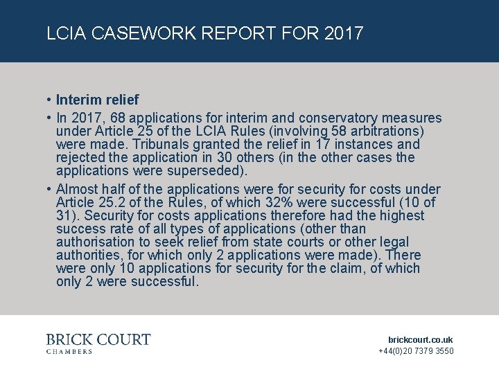 LCIA CASEWORK REPORT FOR 2017 • Interim relief • In 2017, 68 applications for LCIA CASEWORK REPORT FOR 2017 • Interim relief • In 2017, 68 applications for