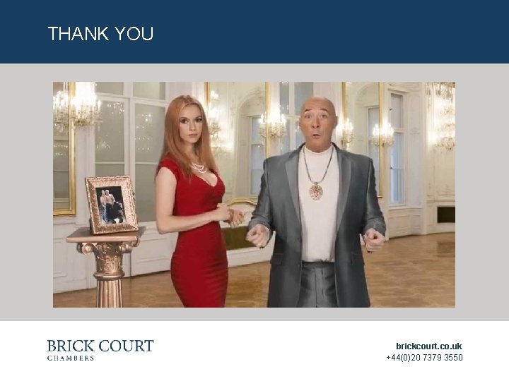THANK YOU brickcourt. co. uk +44(0)20 7379 3550 THANK YOU brickcourt. co. uk +44(0)20 7379 3550