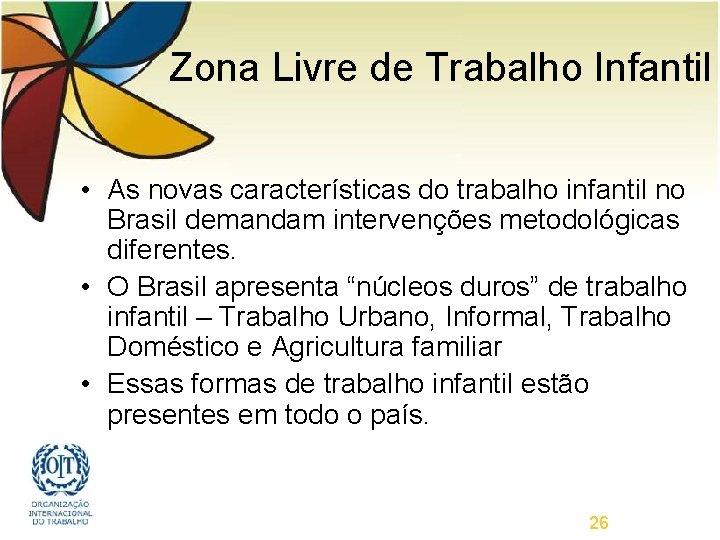 Zona Livre de Trabalho Infantil • As novas características do trabalho infantil no Brasil