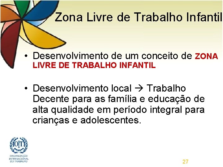 Zona Livre de Trabalho Infantil • Desenvolvimento de um conceito de ZONA LIVRE DE