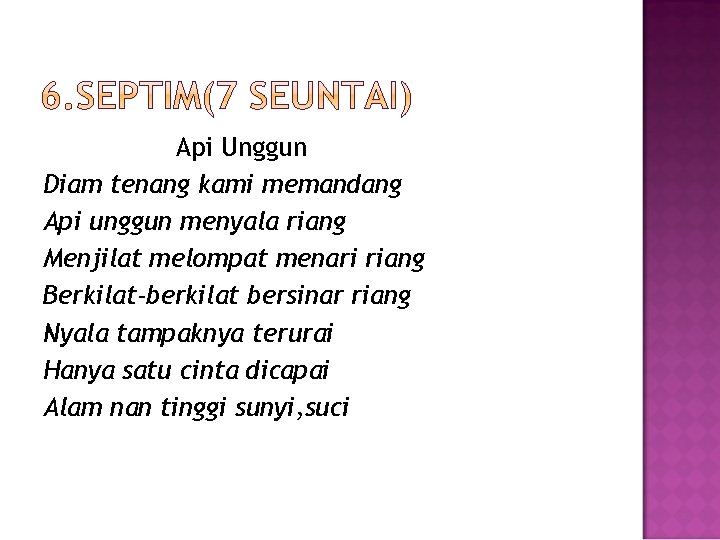 Api Unggun Diam tenang kami memandang Api unggun menyala riang Menjilat melompat menari riang