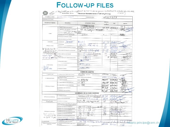 FOLLOW-UP FILES rosario. principe@cern. ch 