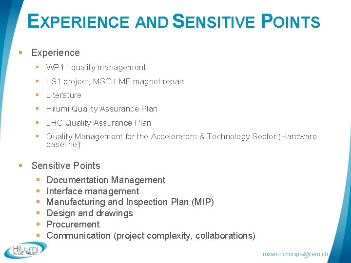 EXPERIENCE AND SENSITIVE POINTS § Experience § WP 11 quality management § LS 1