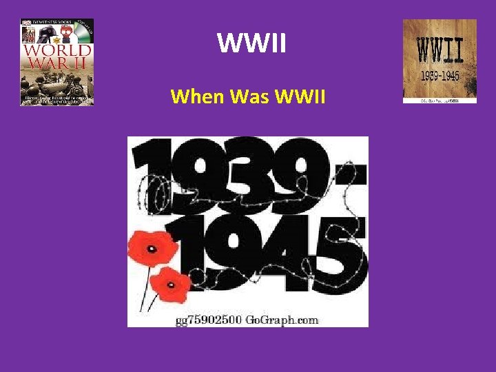 WWII When Was WWII 
