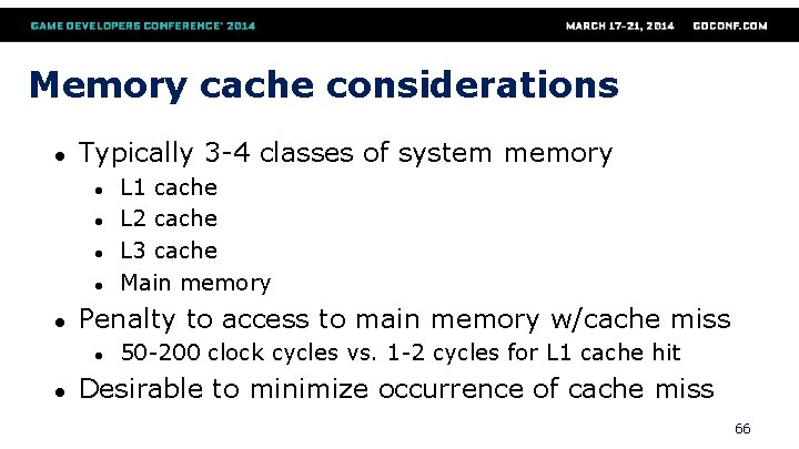 Memory cache considerations ● Typically 3 -4 classes of system memory ● ● ●