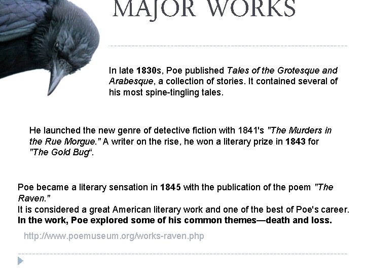 MAJOR WORKS In late 1830 s, Poe published Tales of the Grotesque and Arabesque,