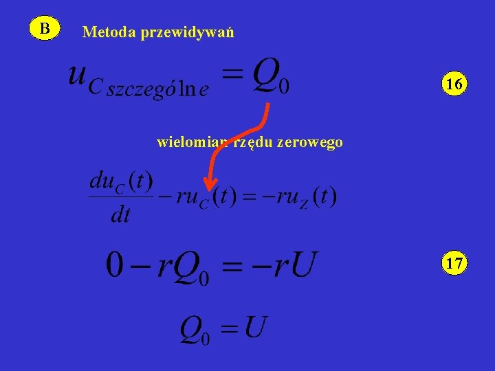 B Metoda przewidywań 16 wielomian rzędu zerowego 17 