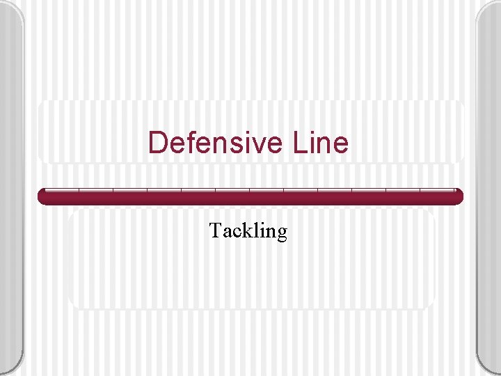 Defensive Line Tackling 