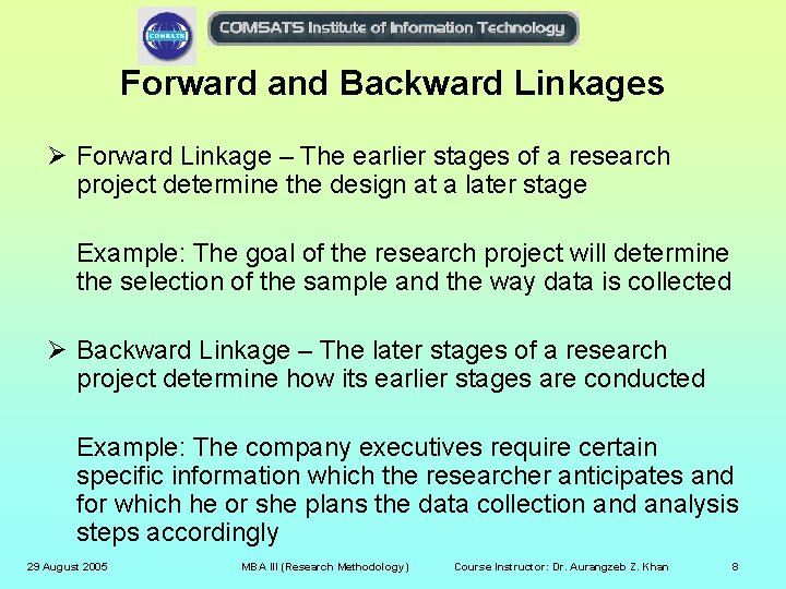 Forward and Backward Linkages Ø Forward Linkage – The earlier stages of a research