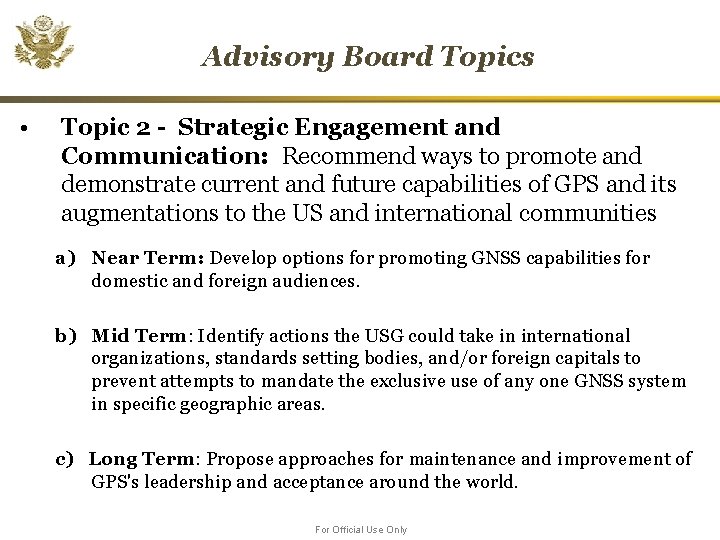 Advisory Board Topics • Topic 2 - Strategic Engagement and Communication: Recommend ways to