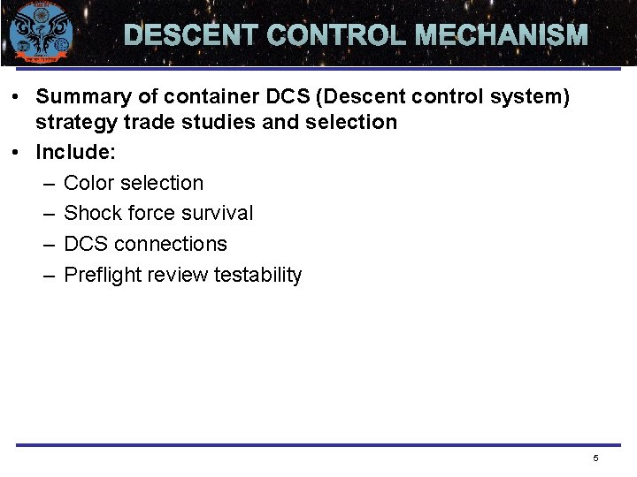 Team Logo Here (If You Want) • Summary of container DCS (Descent control system)