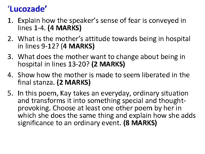 ‘Lucozade’ 1. Explain how the speaker’s sense of fear is conveyed in lines 1