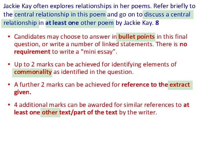 Jackie Kay often explores relationships in her poems. Refer briefly to the central relationship