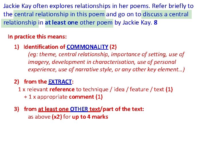 Jackie Kay often explores relationships in her poems. Refer briefly to the central relationship