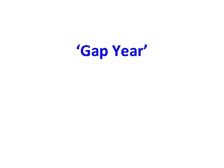 ‘Gap Year’ 