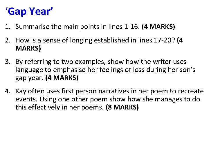 ‘Gap Year’ 1. Summarise the main points in lines 1 -16. (4 MARKS) 2.