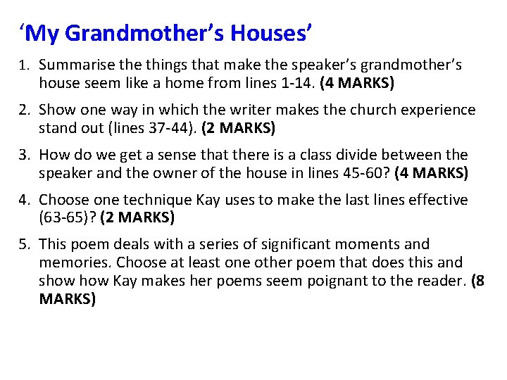 ‘My Grandmother’s Houses’ 1. Summarise things that make the speaker’s grandmother’s house seem like