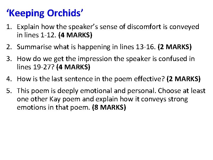 ‘Keeping Orchids’ 1. Explain how the speaker’s sense of discomfort is conveyed in lines