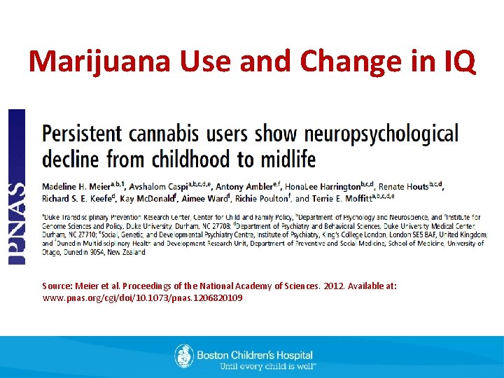 Marijuana Use and Change in IQ Source: Meier et al. Proceedings of the National