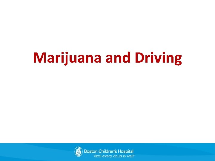 Marijuana and Driving 
