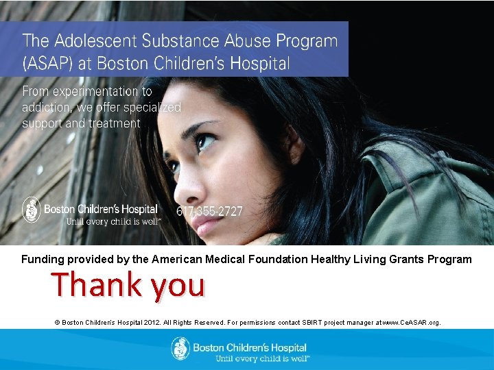 Funding provided by the American Medical Foundation Healthy Living Grants Program Thank you ©