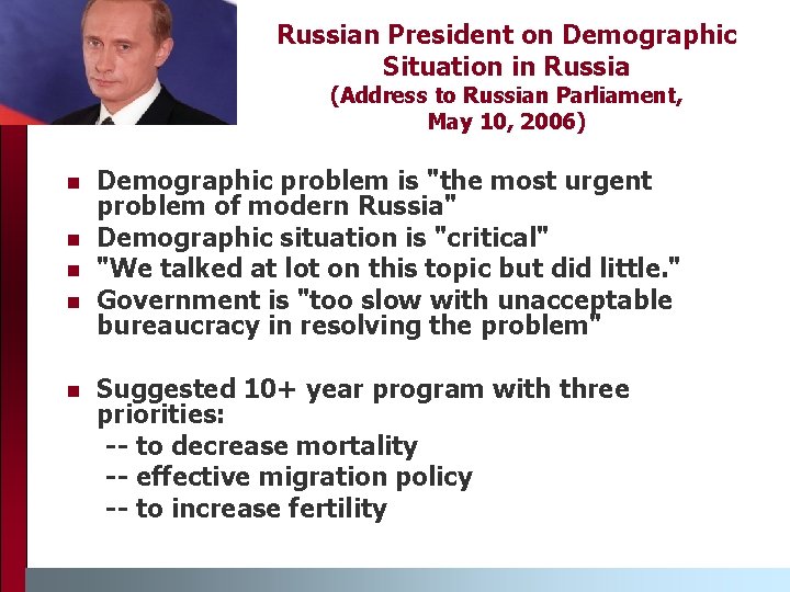 Russian President on Demographic Situation in Russia (Address to Russian Parliament, May 10, 2006)