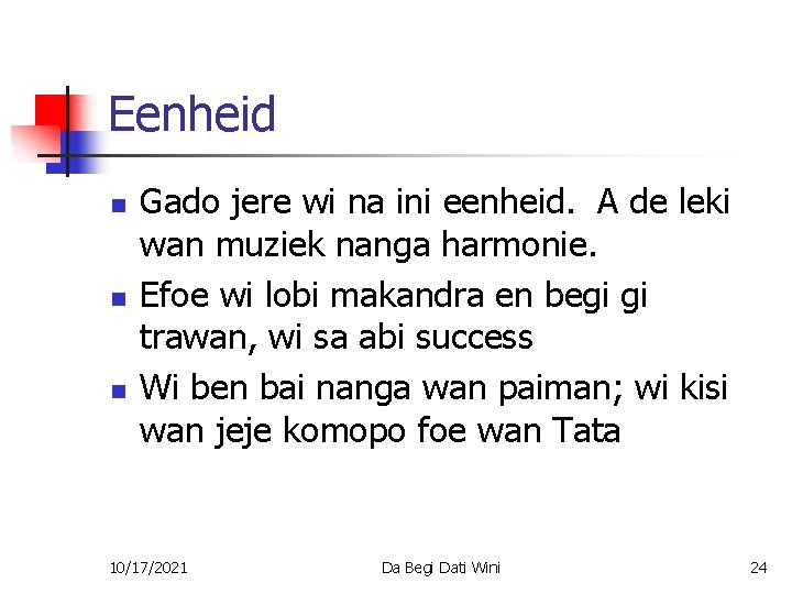 Eenheid n n n Gado jere wi na ini eenheid. A de leki wan