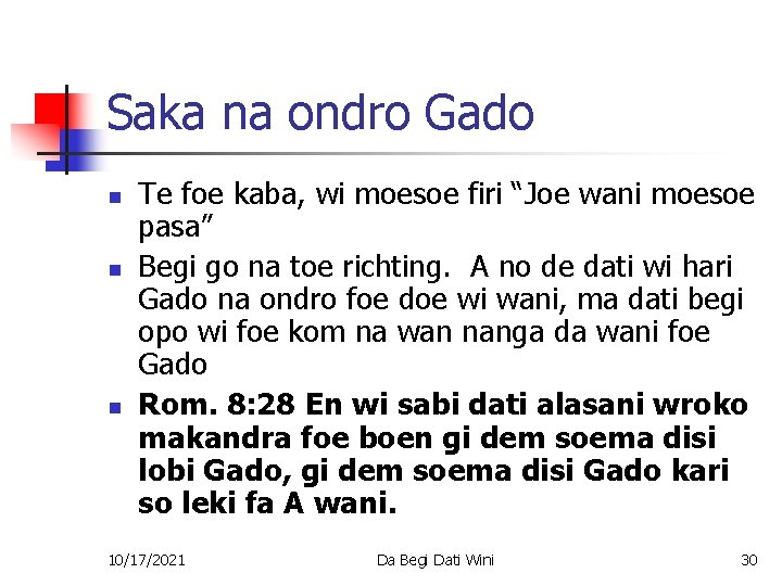 Saka na ondro Gado n n n Te foe kaba, wi moesoe firi “Joe