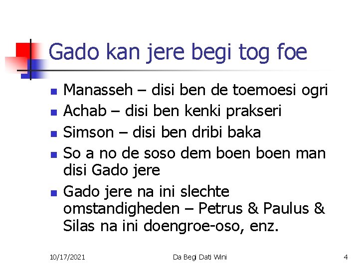 Gado kan jere begi tog foe n n n Manasseh – disi ben de